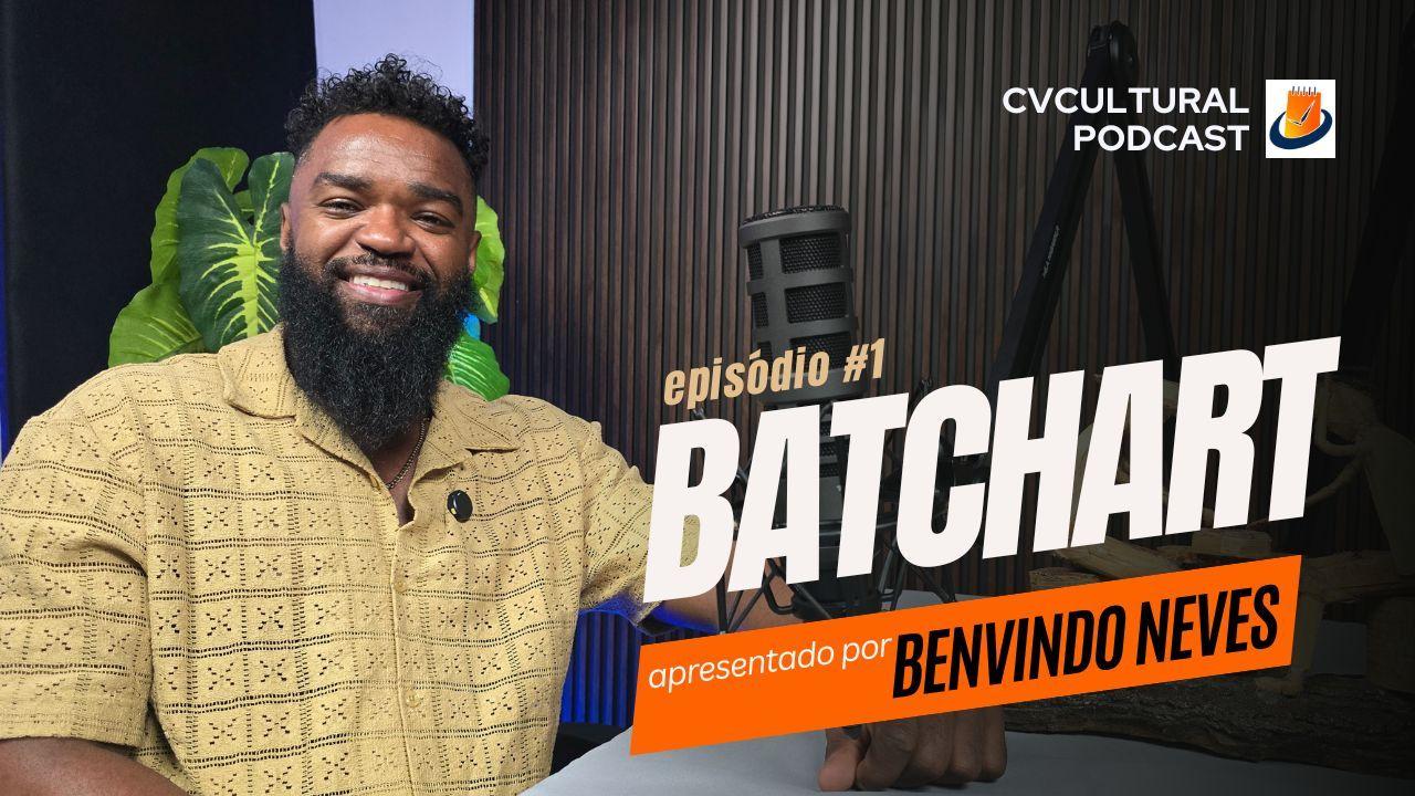 Batchart - CVCULTURAL PODCAST #01
